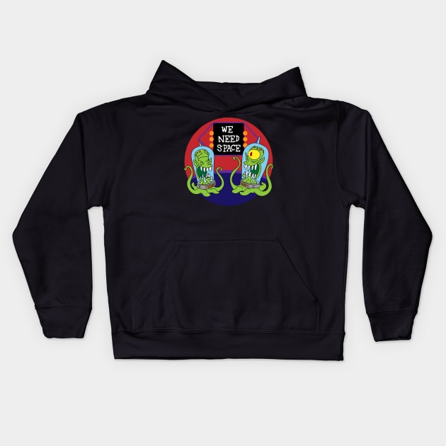 We Need Space Kids Hoodie by Teesbyhugo